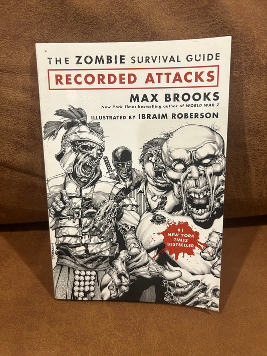 The Zombie Survival Guide, Recorded Attacks. Author Max Brooks. Artist Ibraim Roberson