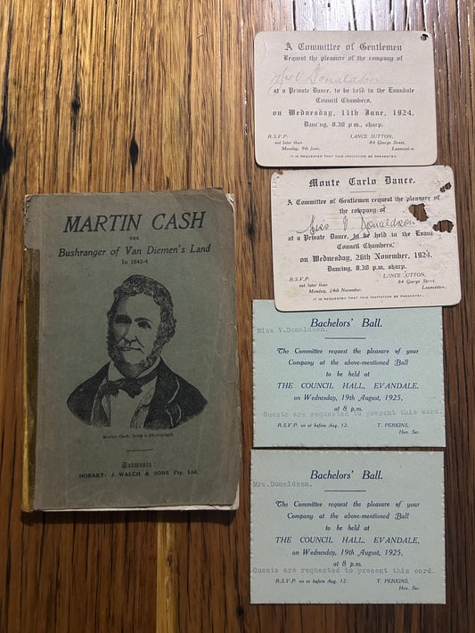 Martin Cash The Bushranger of Van Diemen’s Land In 1843-4. Circa 1929 with bonus free dance invitations found inside