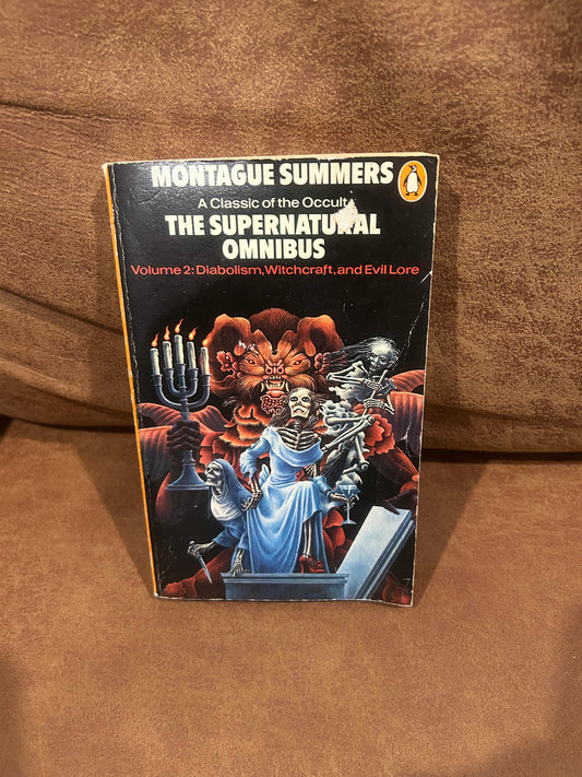 The Supernatural Omnibus - Volume 2: Diabolism, Witchcraft, and Evil Lore (Est $30 - $40)
